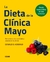 LA DIETA MAYO CLINI