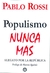 POPULISMO NUNCA MAS