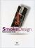 SMOKE DESIGN