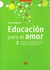 EDUCACION PARA EL AMOR 3 **NOVEDAD 2017**