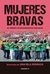 MUJERES BRAVAS - AL FRENTE DE MOVIMIENTOS SOCIALES