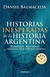 Historias inesperadas de la historia argentina