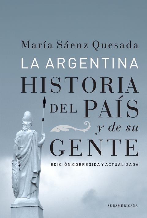 La Argentina - Historia del país y de su gente