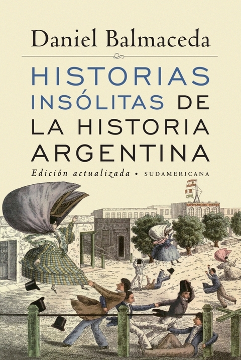 Historias insólitas de la historia Argentina