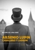 Arsenio Lupin - Caballero y ladrón