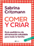 Comer y criar