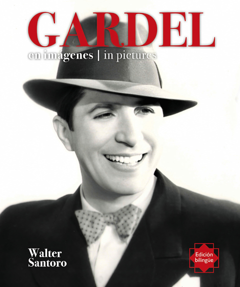 Gardel en imágenes - Edición bilingüe