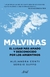 Malvinas - El lugar más amado y desconocido por los argentinos