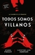 Todos somos villanos