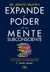 Expande el poder de tu mente subconsciente