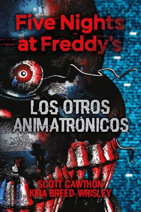 Los otros animatrónicos - Five Nights at Freddy's