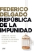 Republica De La Impunidad
