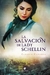 Salvación De Lady Schellin, La