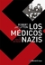 Médicos Nazis. La Ciencia De Matar - comprar online