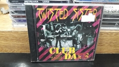 Twisted Sister - Club Daze Volume 1: The Studio Sessions