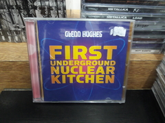 Glenn Hughes - First Underground Nuclear Kitchen