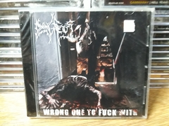 Dying Fetus - Wrong One To Fuck With