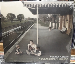 Pedro Aznar - A solas con el mundo Digipack
