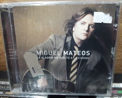 Miguel Mateos - La Alegria ha Vuelto a la Ciudad