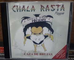 Chala - Rasta - Caza De Brujas