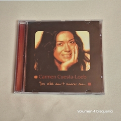 Carmen Cuesta-Loeb – You Still Don't Know Me - comprar online