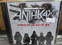 Anthrax - Attack Of The Killer B's