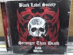 Black Label Society - Stronger Than Death