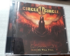 Circle II Circle - Seasons Will Fall