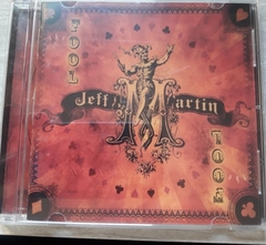Jeff Martin - The Fool