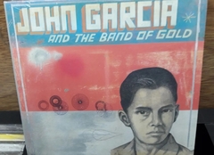 John Garcia - And The Band Of Gold