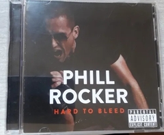 Phill Rocker - Hard To Bleed