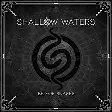 Shallow Waters - Bed Of Snakes