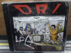 D.R.I. - Dealing With It