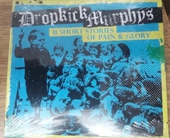 Dropkick Murphys - 11 Short Stories Of Pain And Glory