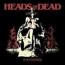 Heads For The Dead - Into the red