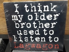 Lagwagon - I Think My Older Brother Used To Listen to