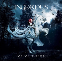 Inglorious - We Will Ride