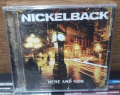 Nickelback - Here And Now