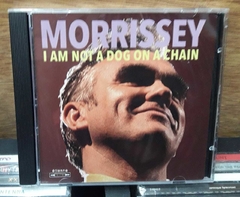 Morrissey - I am not a Dog on a Chain