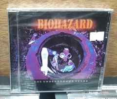 Biohazard - The Underground Years