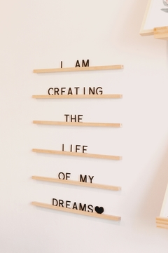 Deco Cartel "I am creating the life of my dreams" -50cm