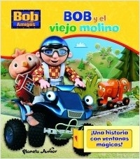 Bob y el viejo molino