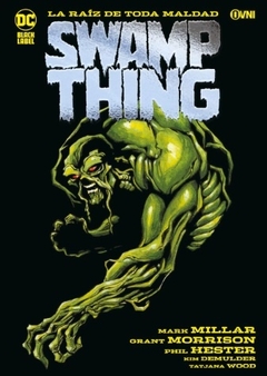 Swamp Thing La raíz de toda maldad