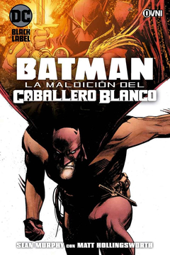 DC Black Label - Batman: La maldición del Caballero Blanco