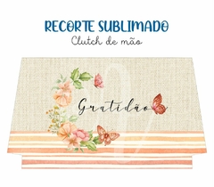 Recorte Sublimado Clutch de Mão - Gratidão 01