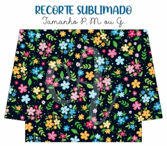 Recorte Sublimado P, M ou G - Floral 15