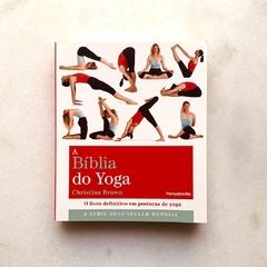 A Bíblia do Yoga - o livro definitivo em posturas de yoga