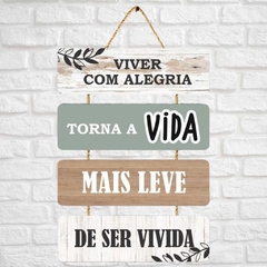 Quadro Frase Positiva - Viver com Alegria Torna a Vida Mais Leve de Ser Vivida