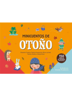 Minicuentos de otoño - 150 cuentos para disfrutar en otoño ...¡Y todo el año!