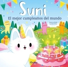 Suni: el mejor cumpleaños del mundo